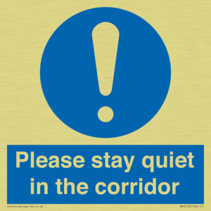 Please stay quiet in the corridor